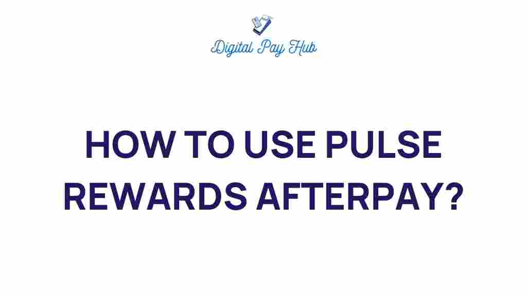 pulse-rewards-afterpay