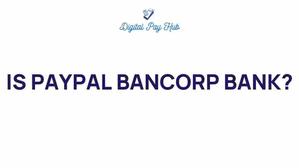 paypal-bancorp-bank-partnership