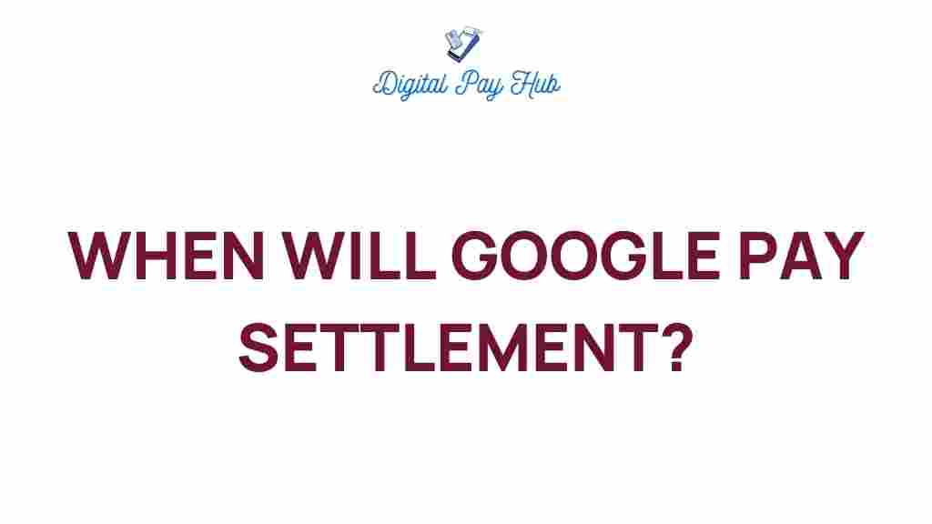 google-pay-settle-future-digital-payments